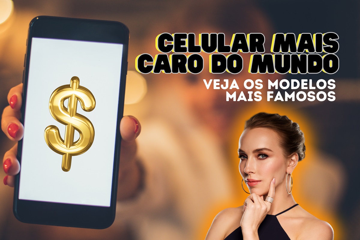 Celular mais caro do mundo? Descubra os modelos mais famosos