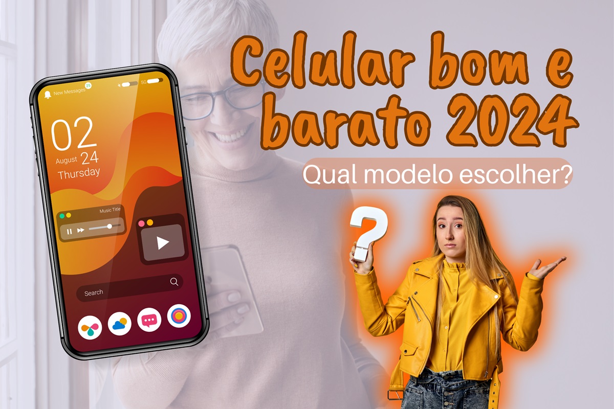 Celular bom e barato 2024: qual modelo escolher?