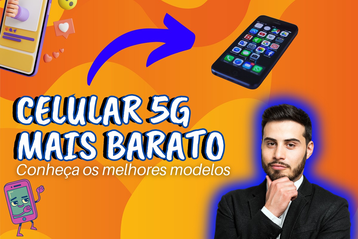 Celular 5G mais barato: conheça os melhores modelos
