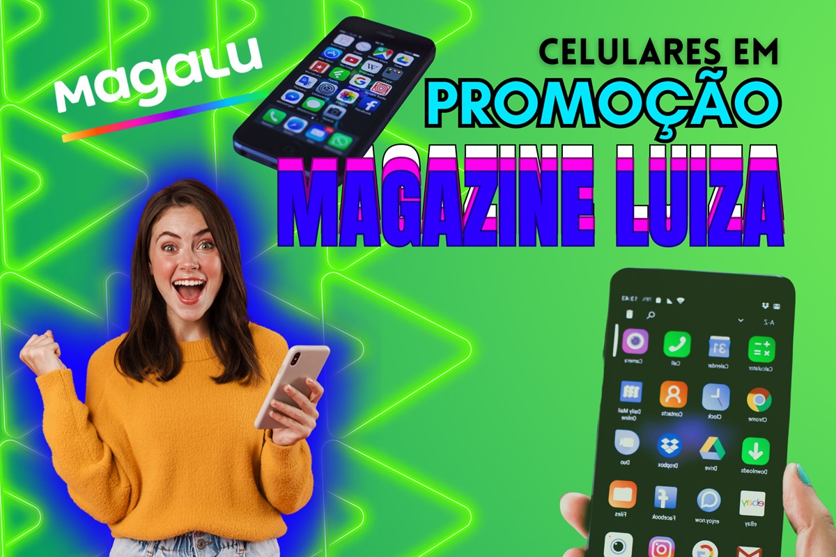 5 celulares em promoção no Magazine Luiza